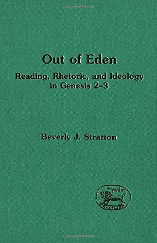 Beispielbild fr Out of Eden: Reading, Rhetoric and Ideology in Genesis 2-3: No. 208 (Journal for the Study of the Old Testament Supplement S.) zum Verkauf von WorldofBooks