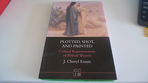 9781850755920: Plotted, Shot and Painted: Cultural Representations of Biblical Women