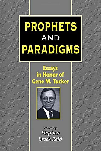 Imagen de archivo de Prophets And Paradigms - Essays In Honour Of Gene M Tucker a la venta por Eastleach Books