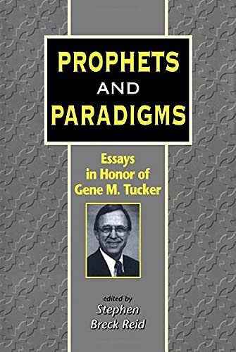 Stock image for Prophets And Paradigms - Essays In Honour Of Gene M Tucker for sale by Eastleach Books