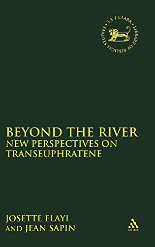 9781850756781: Beyond the River: New Perspectives on Transeuphratene: No. 250. (The Library of Hebrew Bible/Old Testament Studies)