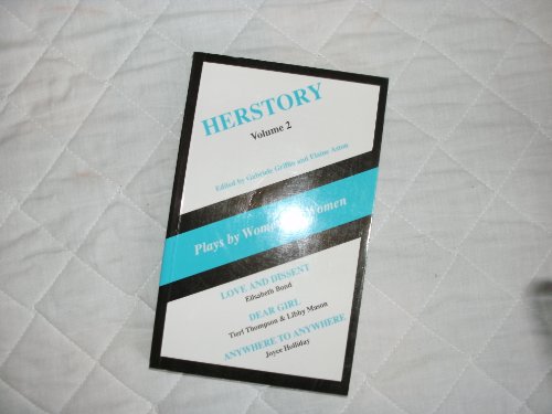 Imagen de archivo de Herstory: Plays by Women for Women: v. 2 (Critical stages) Griffin, Gabriele and Aston, Elaine a la venta por Hay-on-Wye Booksellers