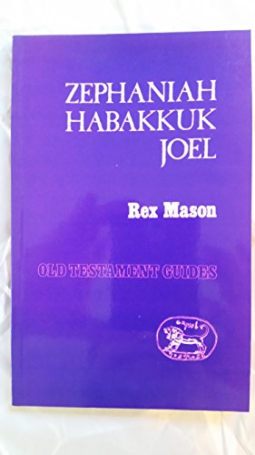 Beispielbild fr Zephaniah, Habakkuk, Joel [Old Testament Guides] zum Verkauf von Windows Booksellers