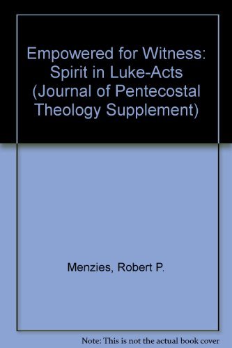 Stock image for Empowered For Witness: The Spirit in Luke-Acts [Journal of Pentecostal Theology, Supplement Series 6] for sale by Windows Booksellers