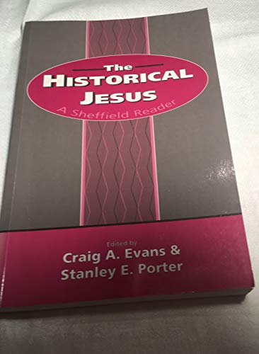 Stock image for The Historical Jesus : A Sheffield Reader (The Biblical Seminar Ser., No. 33) for sale by The Dawn Treader Book Shop