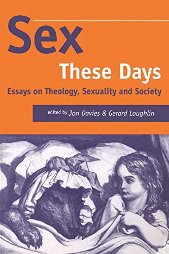9781850758044: Sex These Days: Essays on Theology, Sexuality and Society (Studies in Theology & Sexuality)