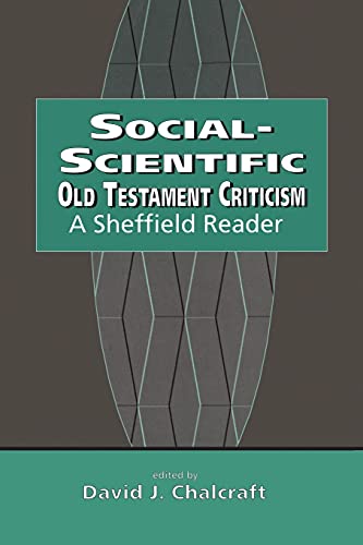 Imagen de archivo de Social-Scientific Old Testament Criticism : A Sheffield Reader. By David J. Chalcraft. SHEFFIELD : 1997. [ Biblical Seminar Series. ] a la venta por Rosley Books est. 2000