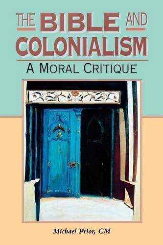 Beispielbild fr Bible and Colonialism: A Moral Critique (Biblical Seminar S.) zum Verkauf von WorldofBooks