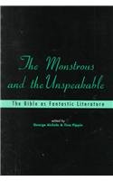 Stock image for The Monstrous and the Unspeakable: The Bible As Fantastic Literature: No. 1 for sale by Pomfret Street Books