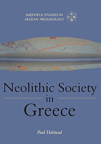 9781850758242: Neolithic Society in Greece: v. 2 (Sheffield Studies in Aegean Archaeology)