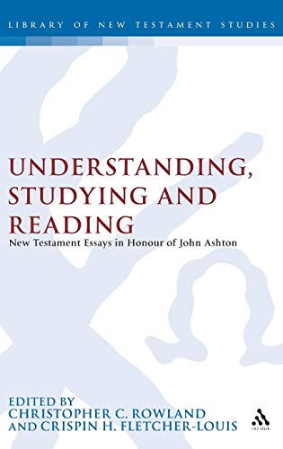 Beispielbild fr Understanding, Studying and Reading: New Testament Essays in Honour of John Ashton zum Verkauf von Antiquarius / Antiquariat Hackelbusch