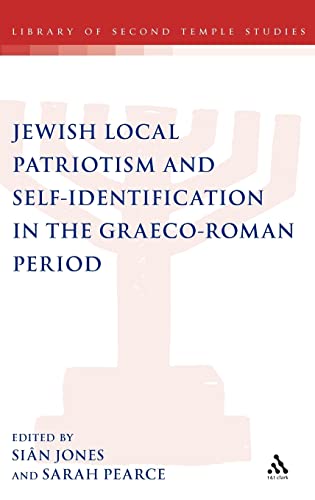 Beispielbild fr Jewish Local Patriotism and Self-Identification in the Graeco-Roman Period [Journal for the Study of the Pseudepigrapha Supplement Series 31] zum Verkauf von Windows Booksellers