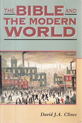 The Bible & the Modern World (Biblical Seminar Series) (9781850758419) by Clines, David J. A.
