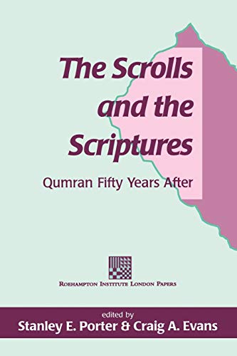 9781850758457: The Scrolls and the Scriptures: Qumran Fifty Years After: No. 3