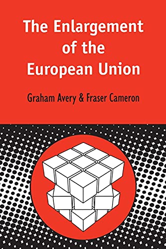 The Enlargement of the European Union (Contemporary European Studies S.)