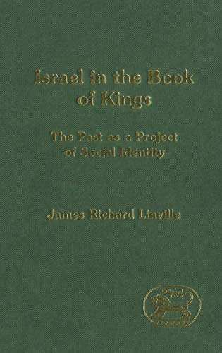 Stock image for Israel in the Book of Kings: The Past As a Project of Social Identity (Jsot Supplement Series, 272) for sale by Powell's Bookstores Chicago, ABAA