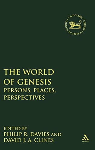 Imagen de archivo de The World of Genesis : Persons, Places, Perspectives. Edited by Philip R. Davies & David J.A. Clines. SHEFFIELD : 1998. HARDBACK in JACKET. [ Journal for the Study of the Old Testament Supplement Series. ] a la venta por Rosley Books est. 2000