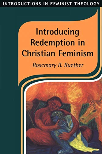 Beispielbild fr Introducing Redemption in Christian Feminism: v. 1 (Introductions in Feminist Theology) zum Verkauf von WorldofBooks