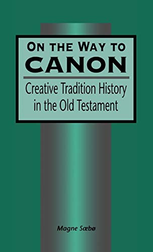 Beispielbild fr On the Way to Canon: Creative Tradition History in the Old Testament zum Verkauf von Anybook.com