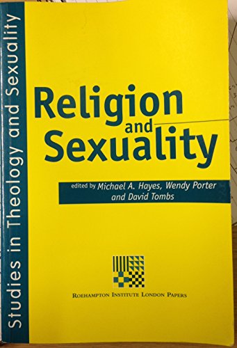 Imagen de archivo de Religion and Sexuality [Studies in Theology and Sexuality, 2; Roehampton Institute London Papers, 4] a la venta por Windows Booksellers