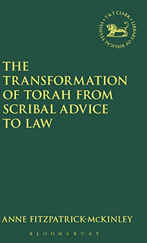 Stock image for The Transformation of Torah from Scribal Advice to Law (The Library of Hebrew Bible/Old Testament Studies) for sale by Mispah books