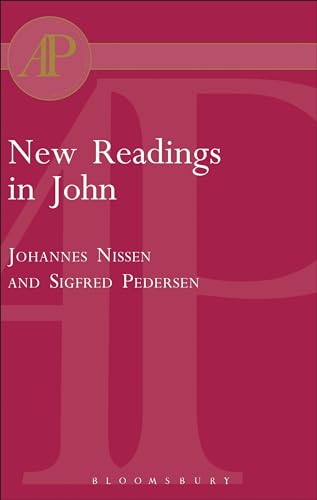 Beispielbild fr New Readings in John: Literary and Theological Perspectives. Essays from the Scandinavian Conference on the Fourth Gospel in Arhus 1997 [Journal for the Study of the New Testament Supplement Series 182] zum Verkauf von Windows Booksellers