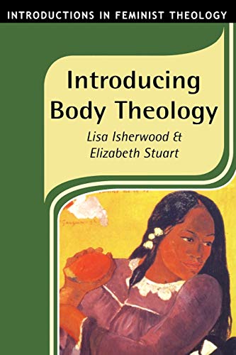 Stock image for Introducing Body Theology (Introductions in Feminist Theology) for sale by SecondSale