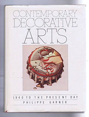 Beispielbild fr Contemporary Decorative Arts: 1940 to the Present Day zum Verkauf von WorldofBooks