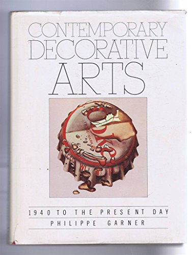 Stock image for Contemporary Decorative Arts: 1940 to the Present Day for sale by AwesomeBooks