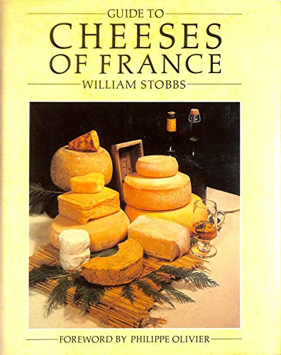 Beispielbild fr Guide to Cheeses of France zum Verkauf von WorldofBooks