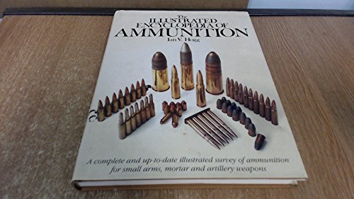 9781850760436: The illustrated encyclopedia of ammunition