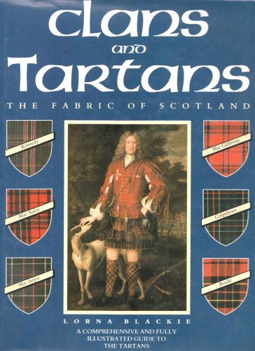 Stock image for Clans and Tartans: The Fabric of Scotland for sale by Goldstone Books