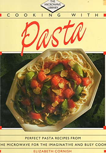 Beispielbild fr Cooking with Pasta (Microwave Library) zum Verkauf von WorldofBooks