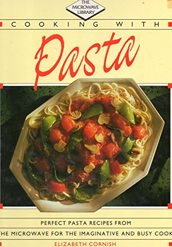 9781850760955: Cooking with Pasta (Microwave Library)