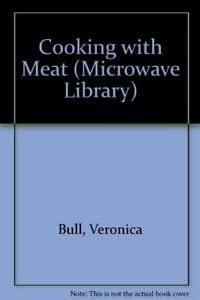 Imagen de archivo de Cooking with Meat (Microwave Library) a la venta por AwesomeBooks