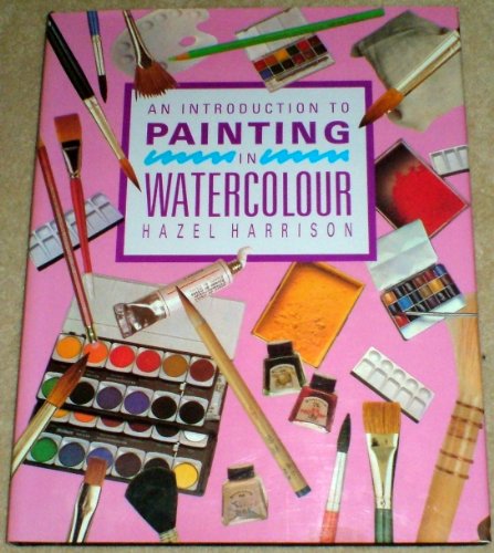 Stock image for Introduction to Painting in Watercolour for sale by WorldofBooks