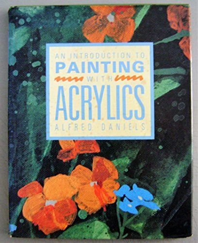 Beispielbild fr An Introduction to Painting with Acrylics zum Verkauf von medimops
