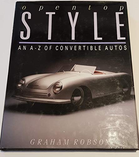 Beispielbild fr Open-top Style: A. to Z. of Convertible Cars zum Verkauf von WorldofBooks