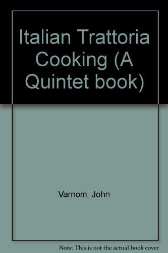 9781850761327: Italian Trattoria Cooking (A Quintet book)