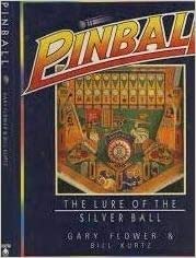 Stock image for Pinball. The Lure of the Silver Ball. 1988. Cloth with dustjacket. for sale by SecondSale