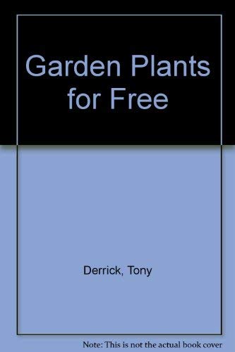 Stock image for Garden Plants for Free for sale by AwesomeBooks
