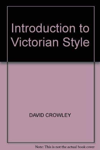 Stock image for INTRODUCTION TO VICTORIAN STYLE. for sale by Cambridge Rare Books