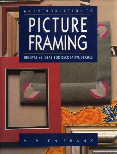 Beispielbild fr An Introduction to Picture Framing zum Verkauf von WorldofBooks