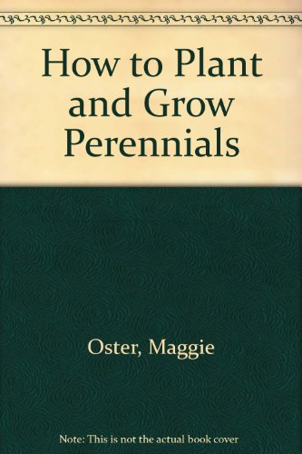 9781850762690: How to Plant and Grow Perennials