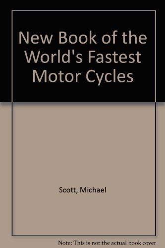 Imagen de archivo de New Book of the World's Fastest Motor Cycles a la venta por Goldstone Books