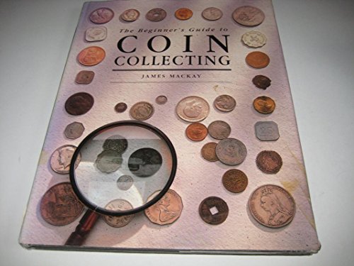 Imagen de archivo de The Beginner's Guide to Coin Collecting a la venta por WorldofBooks