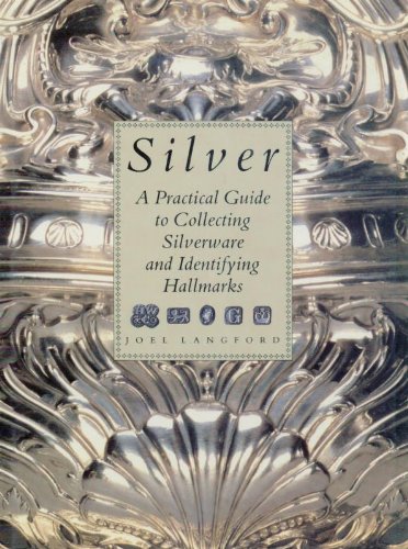 9781850762942: Silver: A Practical guide to Collecting Silverware and Identifying Hallmarks