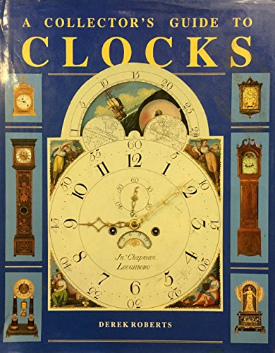 Imagen de archivo de A Collector's Guide to Clocks a la venta por WorldofBooks
