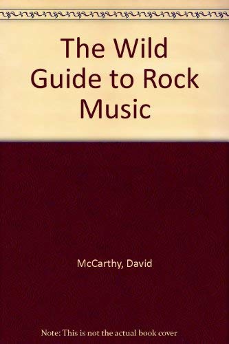 Stock image for The Wild Guide to Rock Music for sale by Goldstone Books