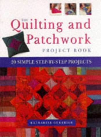 Stock image for The Quilting and Patchwork Project Book for sale by MusicMagpie